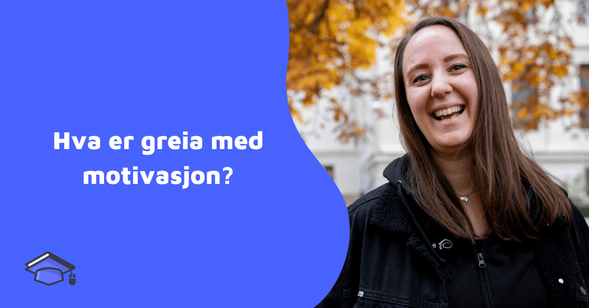 Hva er greia med motivasjon?