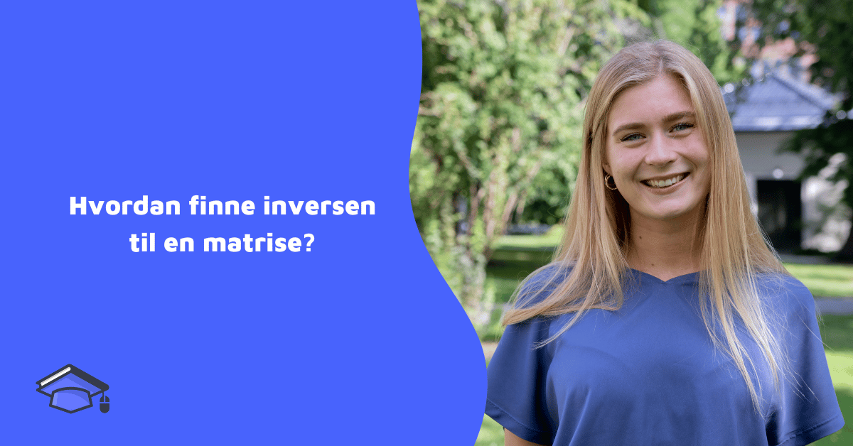 Hvordan finne inversen til en matrise?